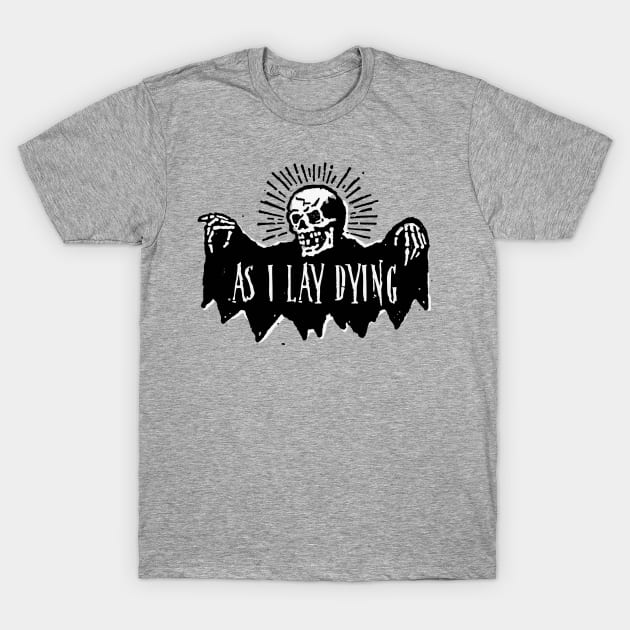 as i lay skeleton skull T-Shirt by cenceremet